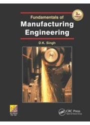 Fundamentals of Manufacturing Engineering, Third Edition